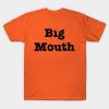 Big Mouth T-Shirt Official Big Mouth Merch